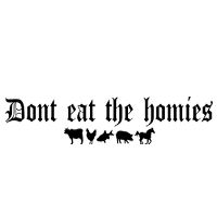 Dont Eat The Homies