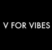V For Vibes
