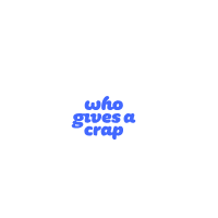 Who Gives A Crap AU